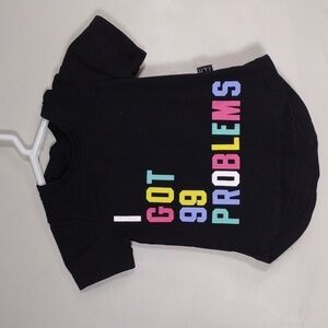 EUCThe Little Homie I got 99 problems t-shirt size 3-6 month